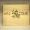 All are welcome here sign in wood