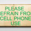 Please Refrain From Cell Phone Use Sign