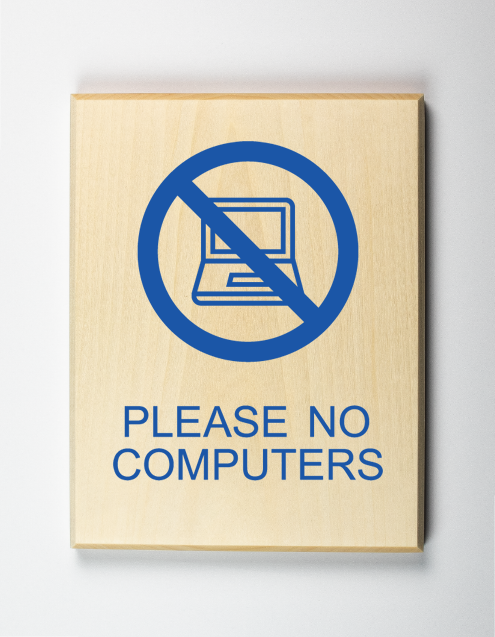 Please No Computers Sign