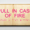 Pull in case of fire_1-pink