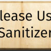 Please Use Sanitizer Sign