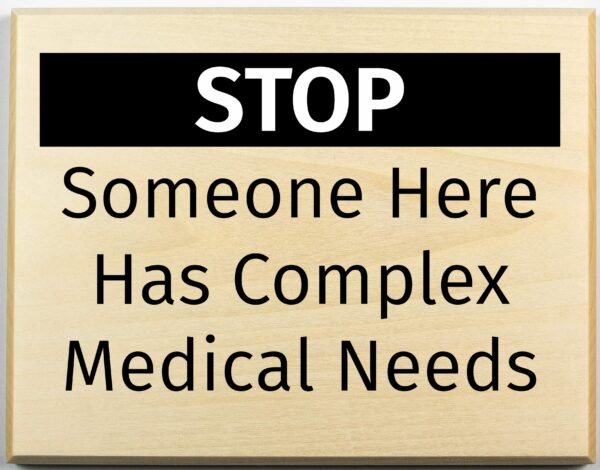 complex medical needs signage