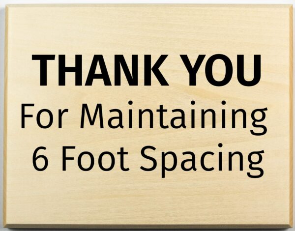Thank you for maintaining 6 foot spacing sign