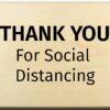 Thank You for Social Distancing Sign